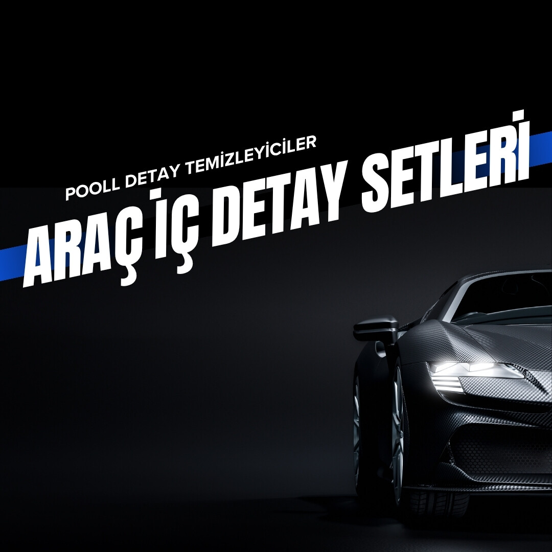 Araç İç Detay Setleri